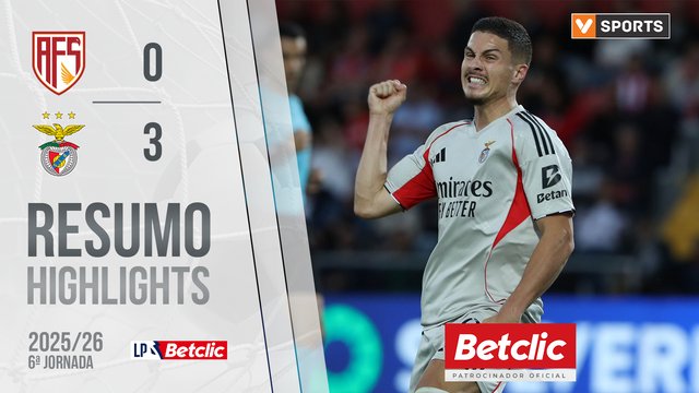 Liga Portugal Betclic (6ªJ): Resumo AVS 0-3 Benfica