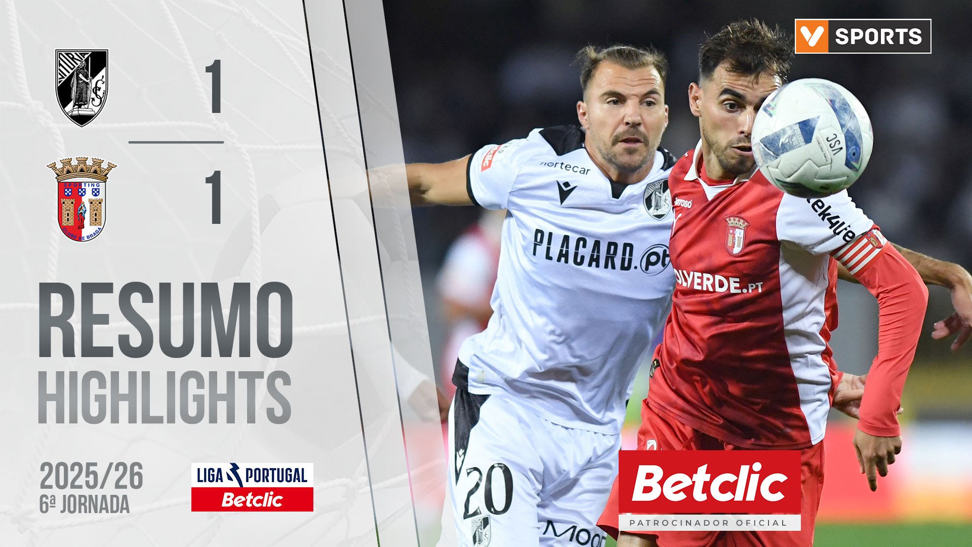 Liga Portugal Betclic (6ªJ): Resumo Vitória SC 1-1 Braga