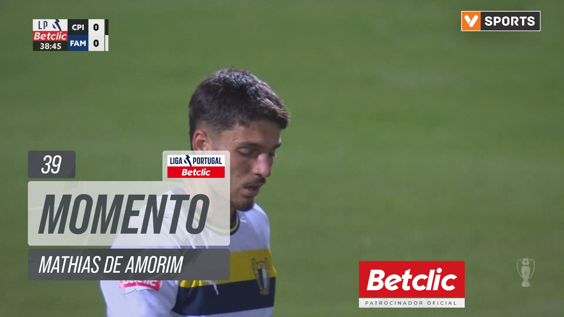 Famalicão, Jogada, Mathias de Amorim aos 39'
