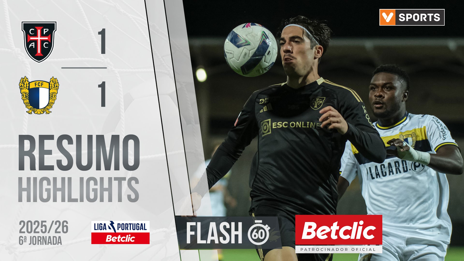 Liga Portugal Betclic (6ªJ): Resumo Flash Casa Pia 1-1 Famalicão