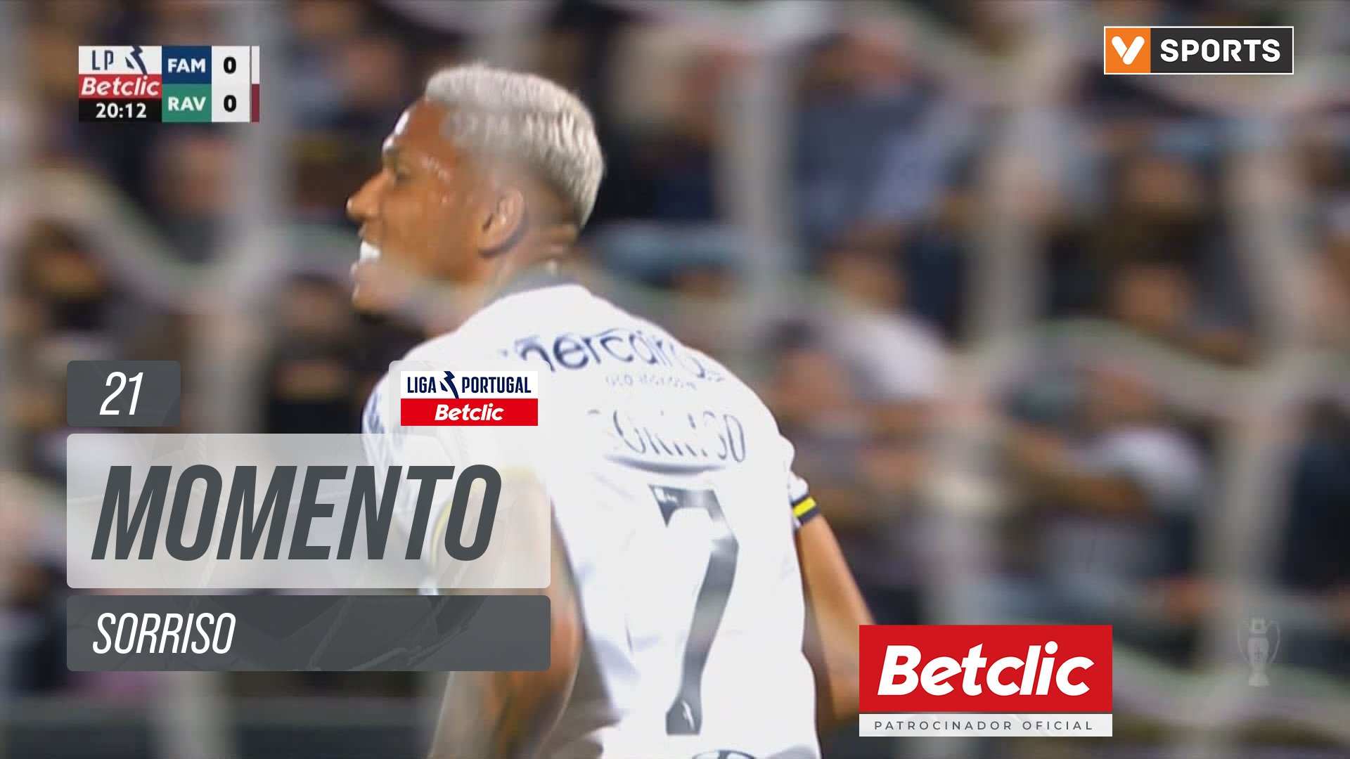 Famalicão, Jogada, Sorriso aos 21'