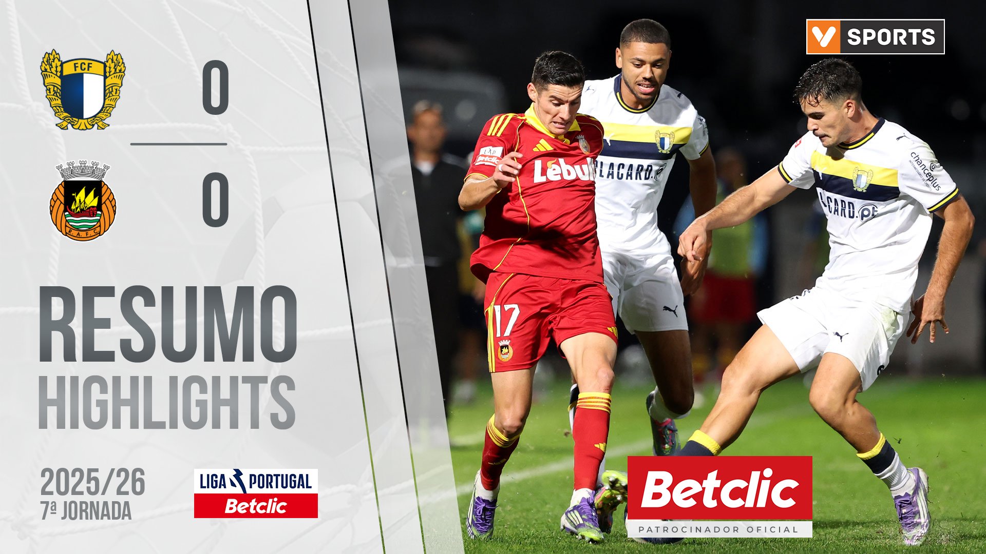 Liga Portugal Betclic (7ªJ): Resumo Famalicão 0-0 Rio Ave