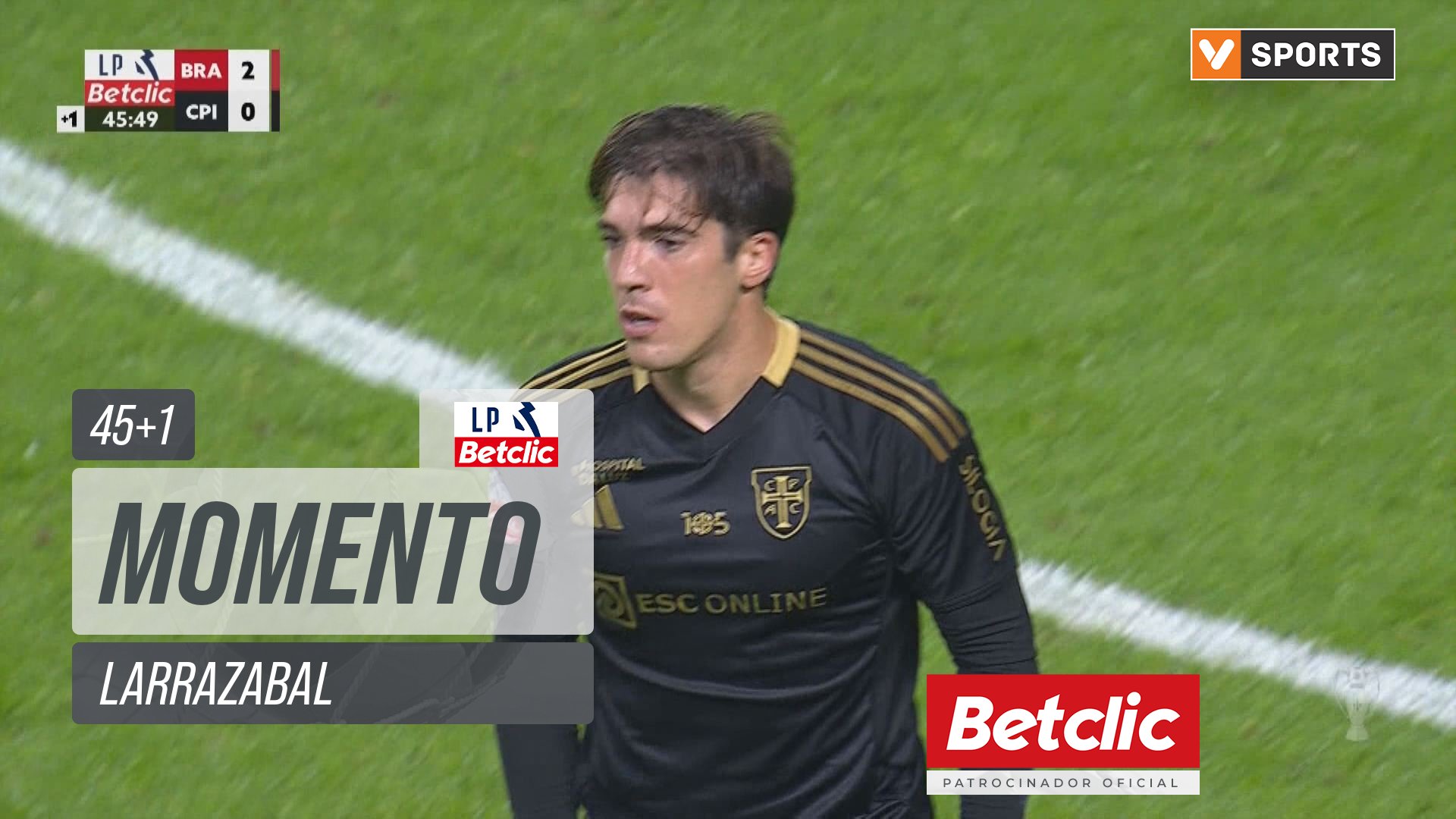 Casa Pia, Jogada, Larrazabal aos 45'+1'