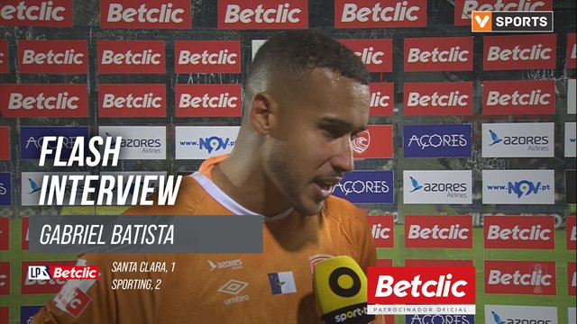 I Liga (#11) | Santa Clara 1-2 Sporting: Flash Interview Gabriel Batista