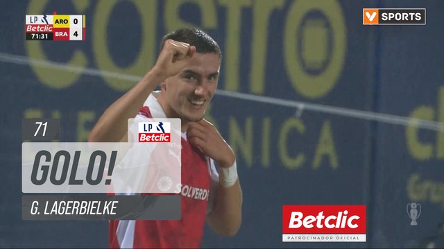 GOLO! Braga, G. Lagerbielke aos 71', Arouca 0-4 Braga