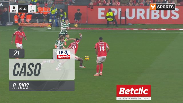Benfica, Caso, R. Rios aos 21'