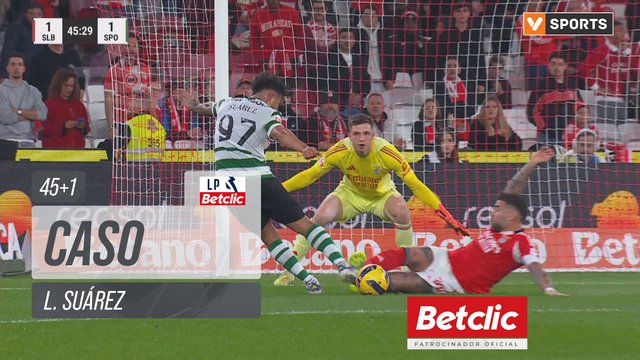 Sporting, Caso, L. Suárez aos 45'+1'