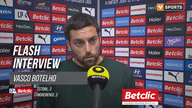 I Liga (#13) | Estoril 3-3 Moreirense: Flash Interview Vasco Botelho