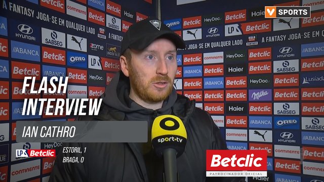 I Liga (#15) | Estoril 1-0 Braga: Flash Interview Ian Cathro