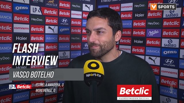 I Liga (#15) | Estrela Amadora 0-0 Moreirense: Flash Interview Vasco Botelho