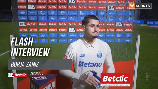 I Liga (#15) | Alverca 0-3 FC Porto: Flash Interview Borja Sainz