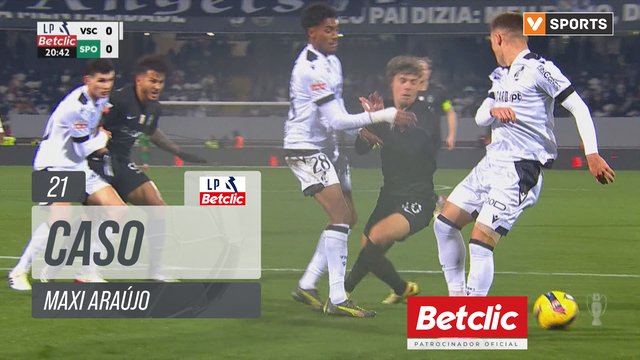 Sporting, Caso, Maxi Araújo aos 21'