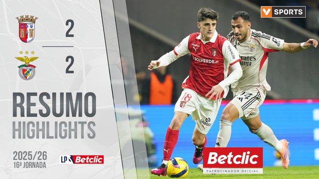 Liga Portugal Betclic (16ªJ): Resumo Braga 2-2 Benfica