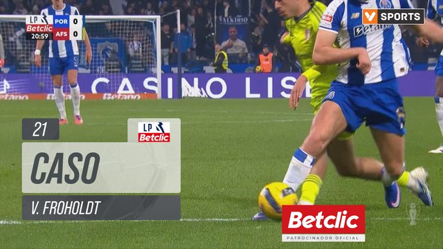 FC Porto, Caso, V. Froholdt aos 21'