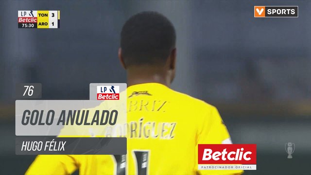 Tondela, Golo Anulado, Hugo Félix aos 76'