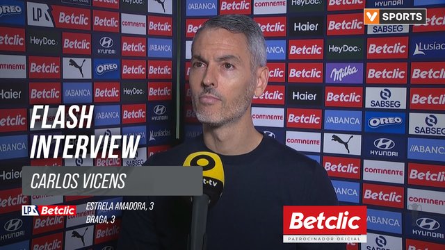 I Liga (#17) | Estrela Amadora 3-3 Braga: Flash Interview Carlos Vicens