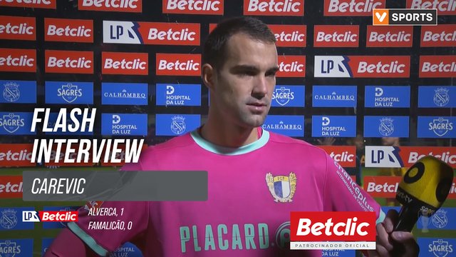 I Liga (#17) | Alverca 1-0 Famalicão: Flash Interview Carevic