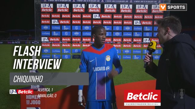 I Liga (#17) | Alverca 1-0 Famalicão: Flash Interview Chiquinho