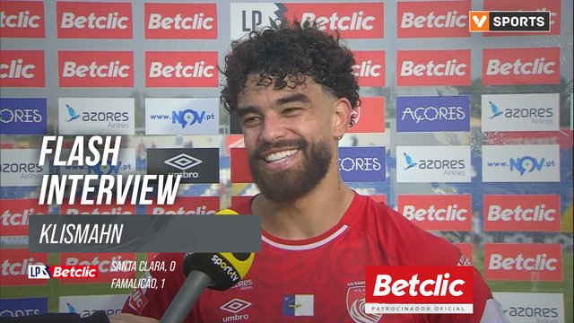 I Liga (#18) | Santa Clara 0-1 Famalicão: Flash Interview Klismahn