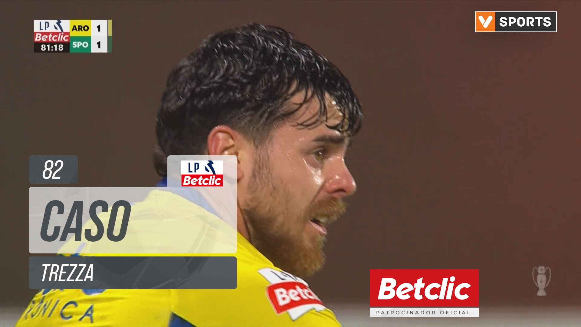Arouca, Caso, Trezza aos 82'