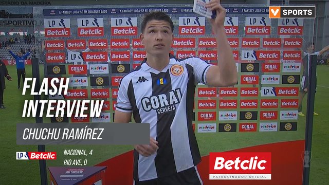 I Liga (#19) | Nacional 4-0 Rio Ave: Flash Interview Chuchu Ramírez