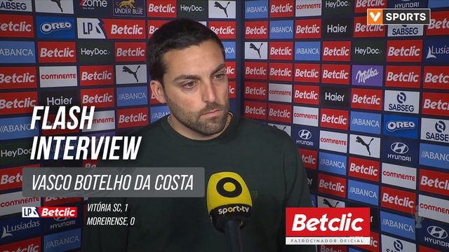 I Liga (#20) | Vitória SC 1-0 Moreirense: Flash Interview Vasco Botelho da Costa