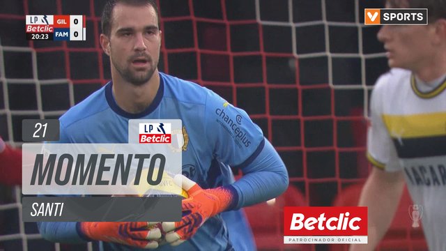 Gil Vicente, Jogada, Santi aos 21'