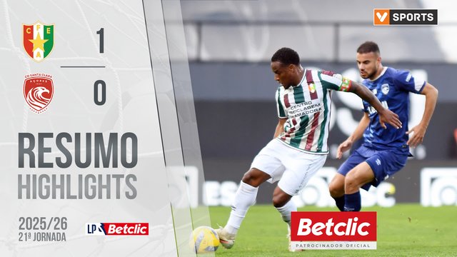 Liga Portugal Betclic (21ªJ): Resumo Estrela Amadora 1-0 Santa Clara