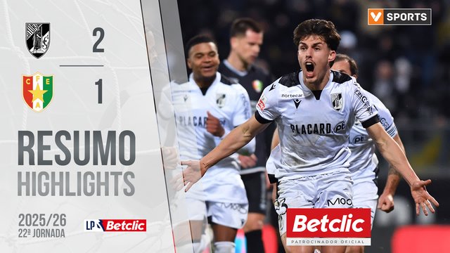 Liga Portugal Betclic (22ªJ): Resumo Vitória SC 2-1 Estrela Amadora