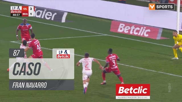 Braga, Caso, Fran Navarro aos 87'