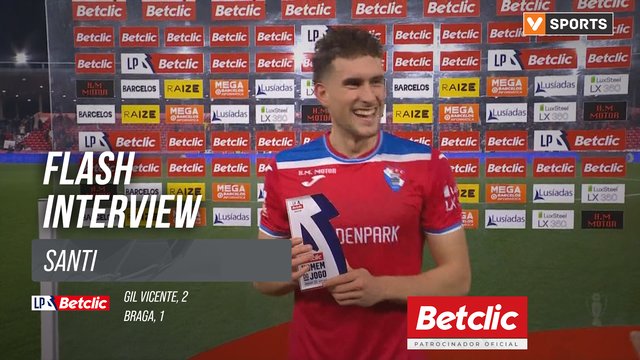 I Liga (#22) | Gil Vicente 2-1 Braga: Flash Interview Santi 