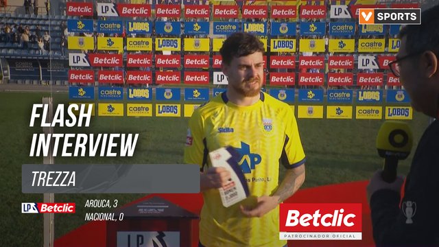 I Liga (#23) | Arouca 3-0 Nacional: Flash Interview Trezza
