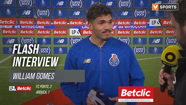 I Liga (#24) | FC Porto 3-1 Arouca: Flash Interview William Gomes