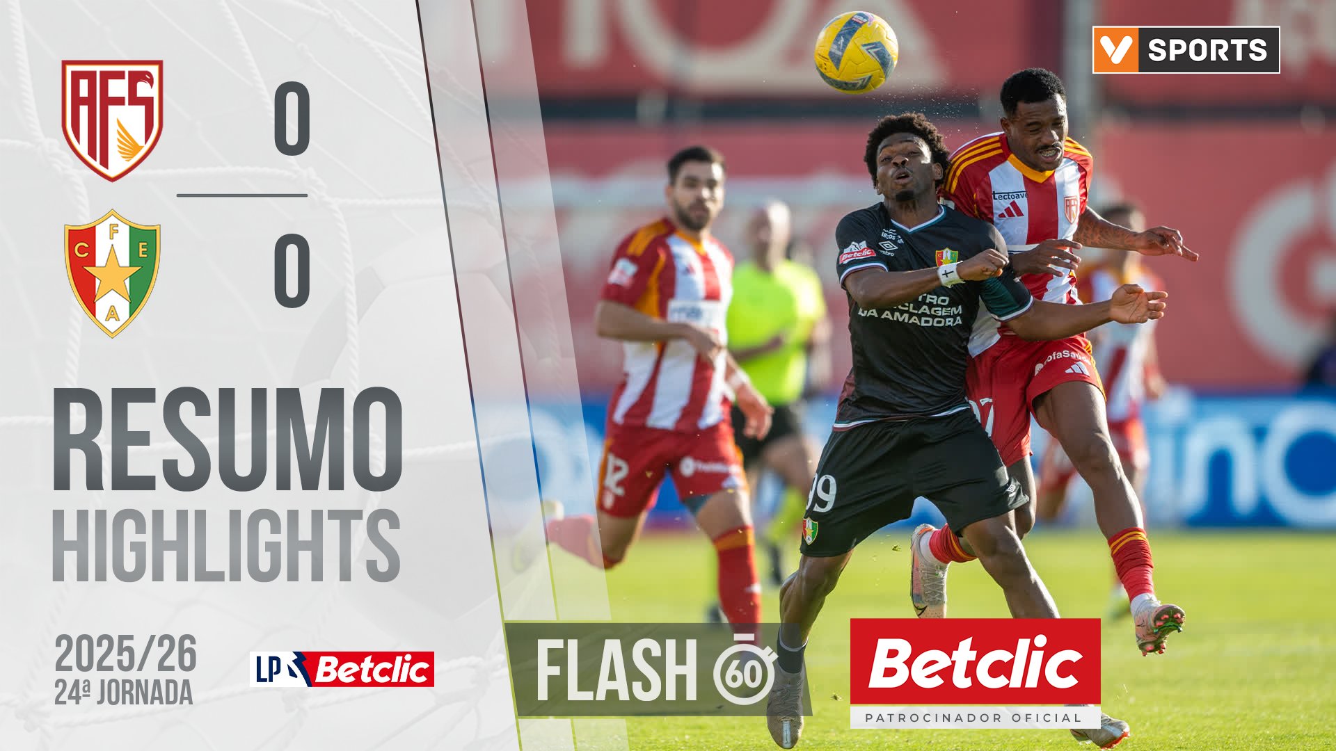 I Liga (24ªJ): Resumo Flash AFS 0-0 Estrela Amadora