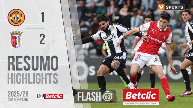 Liga Portugal Betclic (24ªJ): Resumo Flash Nacional 1-2 Braga