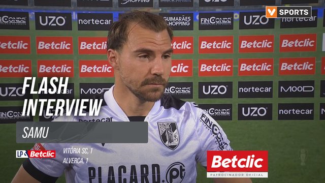 I Liga (#24) | Vitória SC 1-1 Alverca: Flash Interview Samu