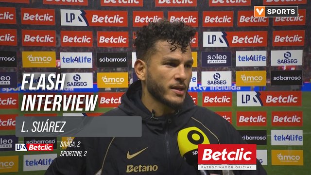 I Liga (#25) | Braga 2-2 Sporting: Flash Interview L. Suárez