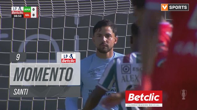 Gil Vicente, Jogada, Santi aos 9'