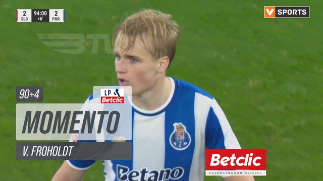 FC Porto, Jogada, V. Froholdt aos 90'+4'
