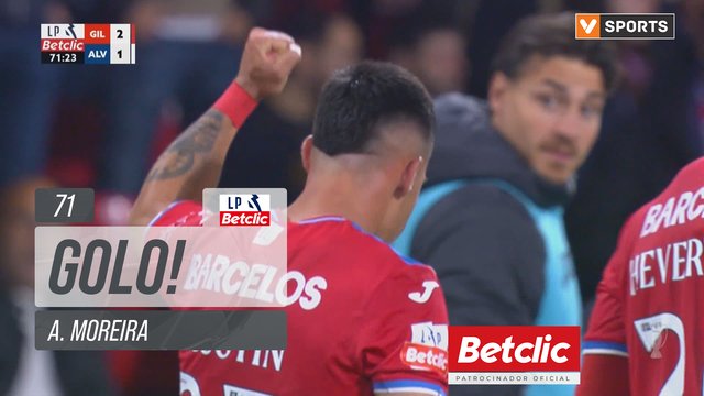 GOLO! Gil Vicente, A. Moreira aos 71', Gil Vicente 2-1 Alverca
