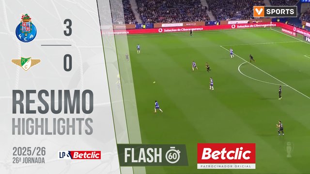 Liga Portugal Betclic (26ªJ): Resumo Flash FC Porto 3-0 Moreirense
