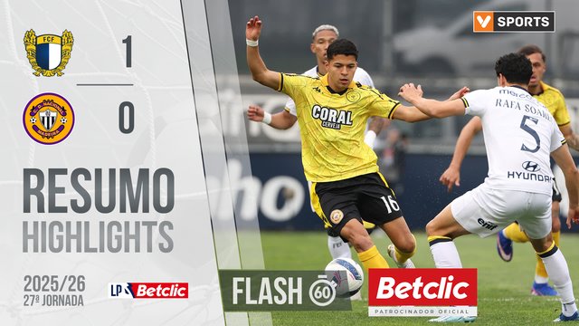 Liga Portugal Betclic (27ªJ): Resumo Flash Famalicão 1-0 Nacional