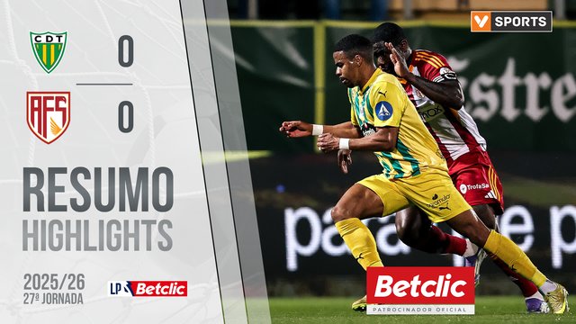 Liga Portugal Betclic (27ªJ): Resumo CD Tondela 0-0 AFS