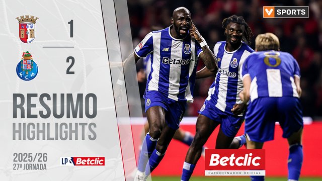 Liga Portugal Betclic (27ªJ): Resumo Braga 1-2 FC Porto