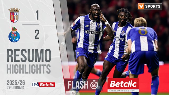 Liga Portugal Betclic (27ªJ): Resumo Flash Braga 1-2 FC Porto