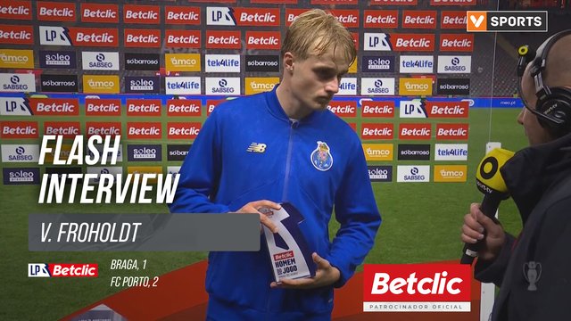 I Liga (#27) | Braga 1-2 FC Porto: Flash Interview V. Froholdt