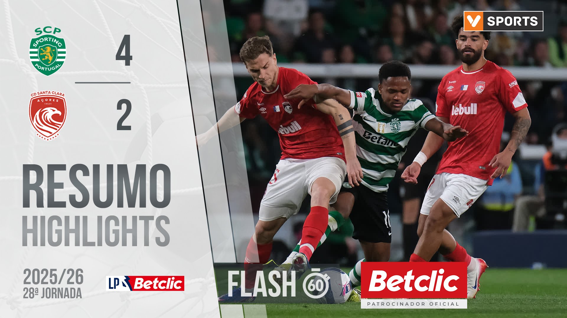 I Liga (28ªJ): Resumo Flash Sporting 4-2 Santa Clara