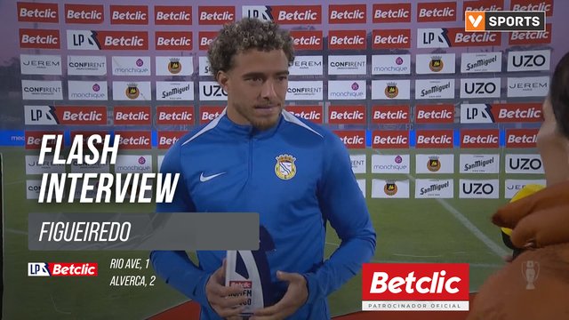 I Liga (#28) | Rio Ave 1-2 Alverca: Flash Interview Figueiredo