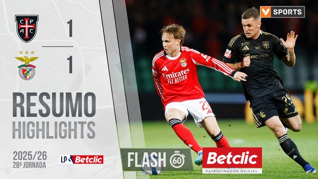Liga Portugal Betclic (28ªJ): Resumo Flash Casa Pia 1-1 Benfica