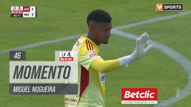 Vitória SC, Jogada, Miguel Nogueira aos 46'